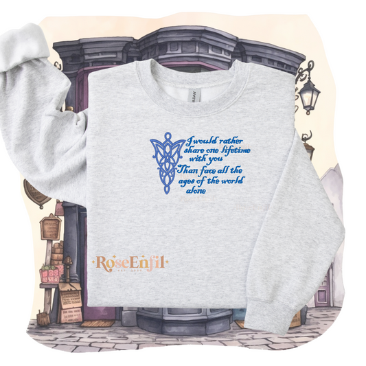 Sharing a life with you rather than facing all the ages of this Hobbit world alone - Several colors